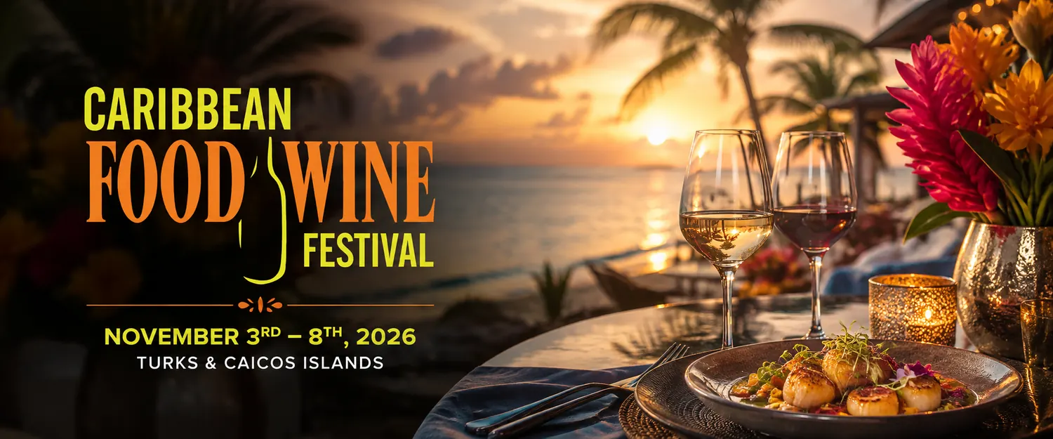 Caribbean Food & Wine Festival, November 3rd to 8th, 2026, Turks & Caicos Islands